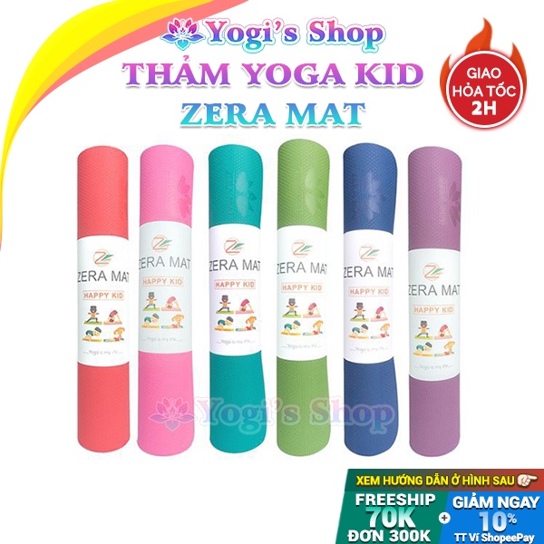 Thảm Tập Yoga Trẻ Em Zera Mat TPE 6mm 1 Lớp Kèm Túi Đựng Thảm | Thảm Yoga Kid