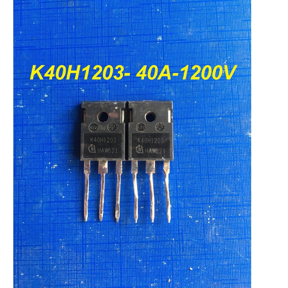 igbt bếp từ K40H1203,40H1203,40N1203 Hàng Cũ tháo máy chất lượng