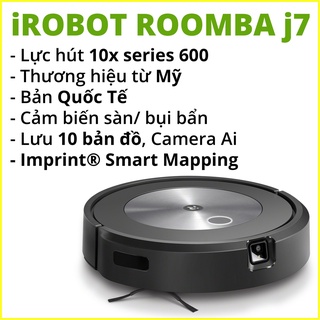 Mua  Mã 55ELSALE2 giảm 5% đơn 3TR   QUỐC TẾ  iRobot Roomba J7 - Robot hút bụi thế hệ mới nhất  nhận diện vật thể