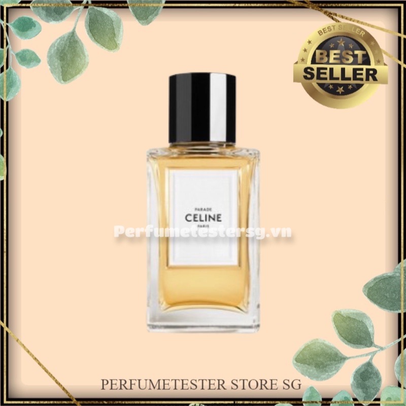 Nước hoa CELINE PARIS PARADE EAU DE PARFUM -𝒑𝒆𝒓𝒇𝒖𝒎𝒆𝒕𝒆𝒔𝒕𝒆𝒓
