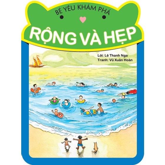 Sách - Bé Yêu Khám Phá - Rộng Và Hẹp