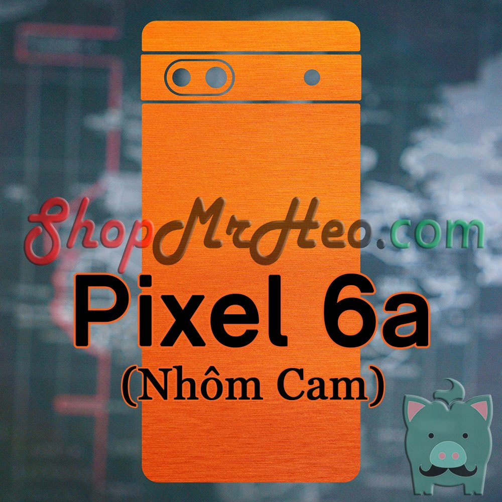 Skin Dán Mặt Sau Lưng Google Pixel 6a