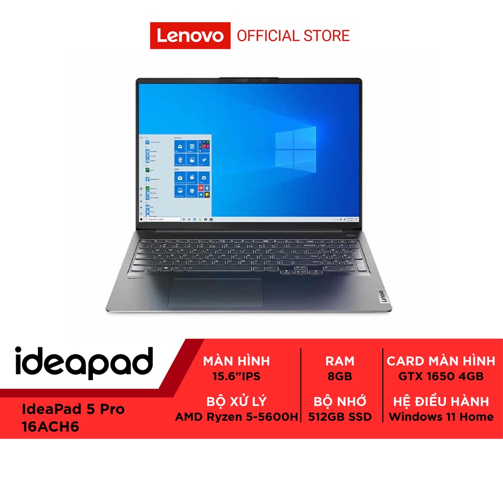 [ELGAME20 giảm 10% max 2TR5] Laptop Lenovo IdeaPad 5 Pro 16ACH6 82L50097VN Ryzen 5-5600H | 8GB | 512GB | GTX 1650 4GB