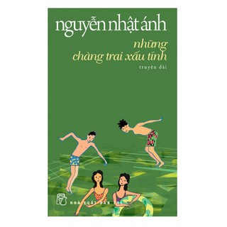 Sách Những Chàng Trai Xấu Tính ( Truyện Dài )