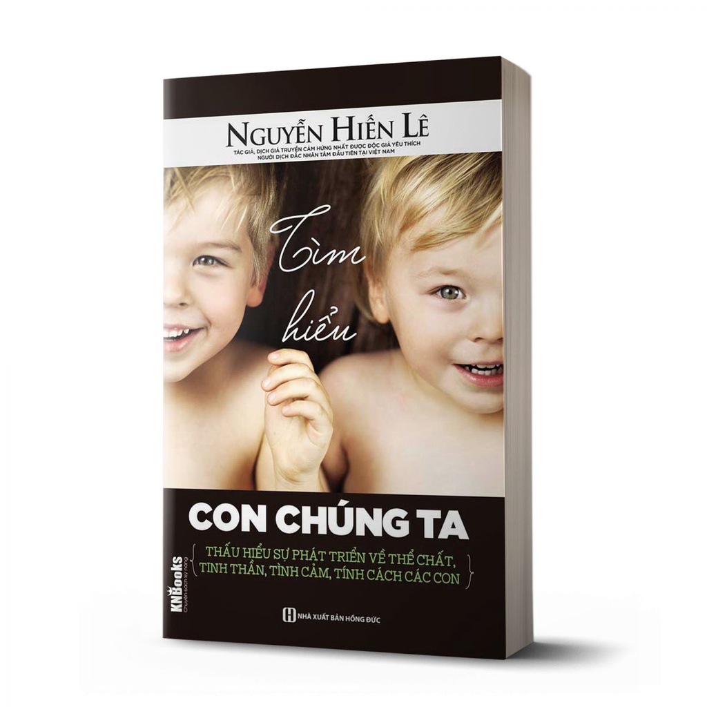 BIZBOOKS - Sách Tìm hiểu con chúng ta - Thấu hiểu sự phát triển về thể chất, tinh thần, tình cảm, tính cách các con