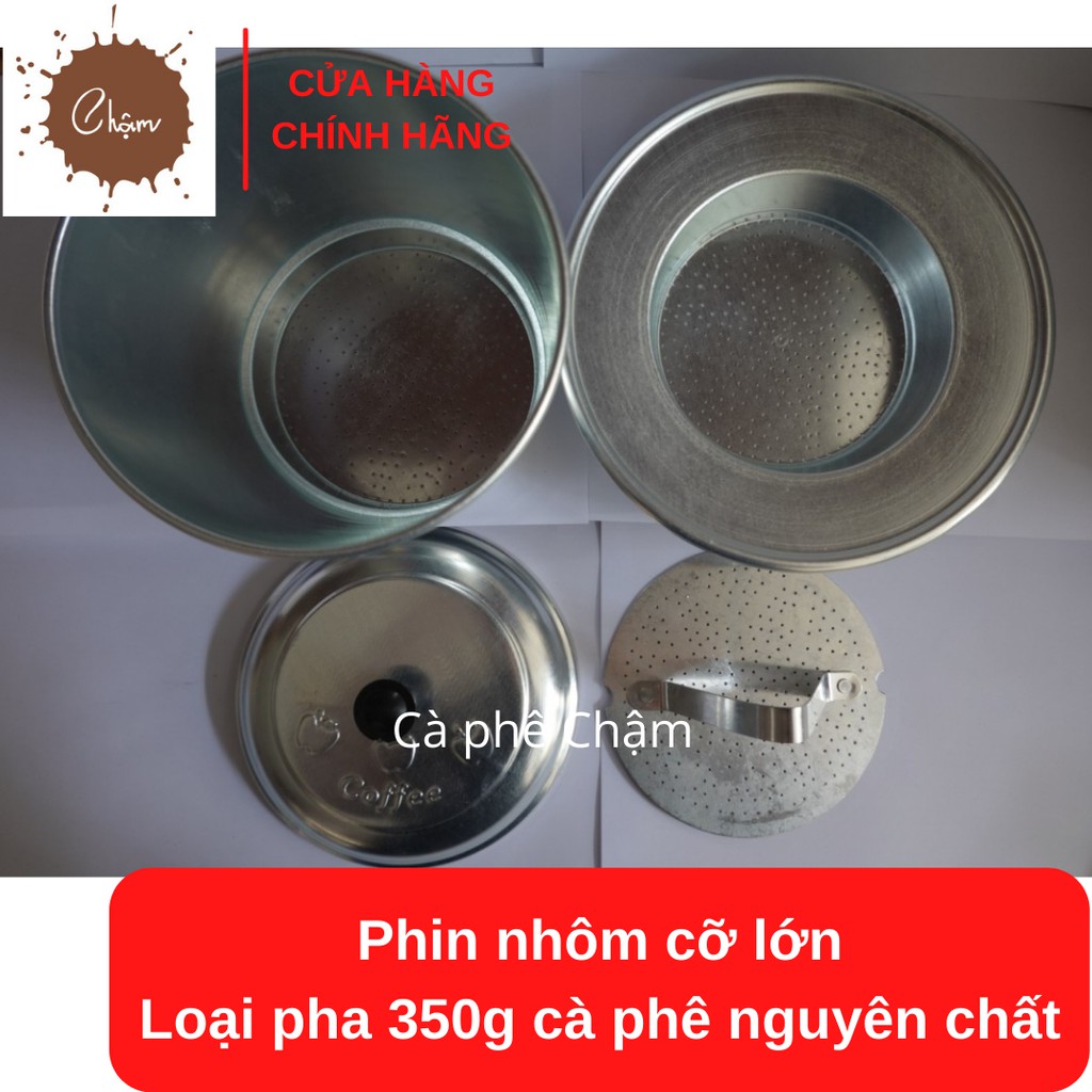 Phin nhôm cỡ lớn pha 350g cà phê nguyên chất