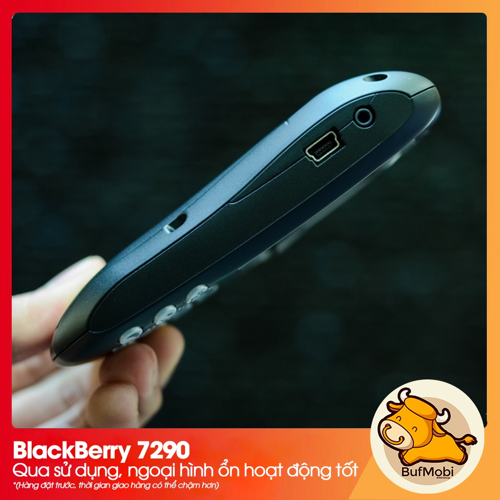 [Điện thoại] Blackberry 7290 Likenew, đẹp theo năm tháng, trải nghiệm tuyệt vời cho người đam mê yêu hoài cổ