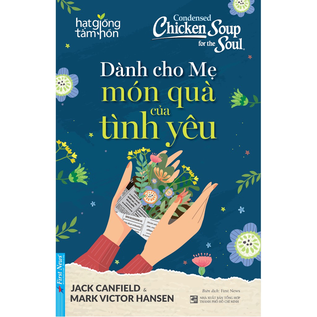 Sách - Chicken Soup for the Soul Dành Cho Mẹ Món Quà Của Tình Yêu - First News