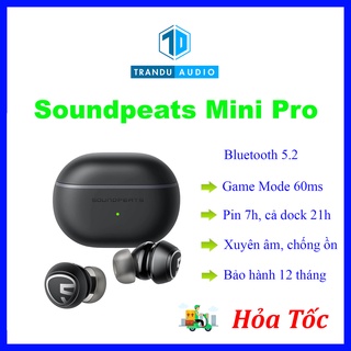 Tai Nghe True Wireless Chống Ồn Soundpeats Mini Pro, Pin 7h, New Seal, Bảo Hành 12 Tháng Chính Hãng | Trần Du Audio