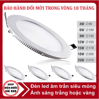  Đèn led âm trần siêu mỏng 6w 9w 12w 18w ánh sáng TRẮNG hoặc VÀNG hoặc TRUNG TÍNH Siêu Sáng giá xưởng 