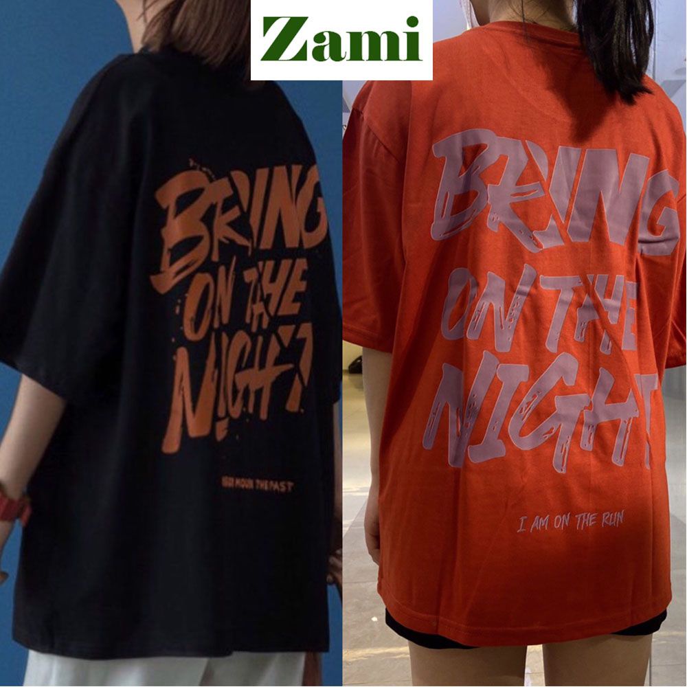 Áo Thun Nam Nữ Form Rộng Form Rộng Chất Cotton Oversize Giá Rẻ In Chữ Bring Style Ulzzang ZT18 Zami | BigBuy360 - bigbuy360.vn