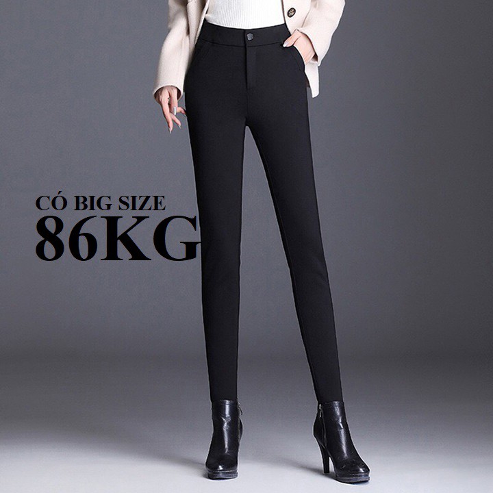 QUẦN TREGGING LƯNG KHUY KHÓA KINA DÁNG QUẦN TÂY CÓ BIG SIZE 86KG Vải Thun Cotton Dày