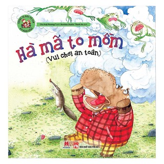 Chúng Ta Bảo Vệ Con - Hà Mã To Mồm - Vui Chơi An Toàn