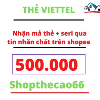 Mã Thẻ cào viettel 500k ( nhận ma the + seri )