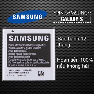 Pin Samsung Galaxy S Bảo hành 12 tháng - hoàn tiền 100% nếu không hài lòng