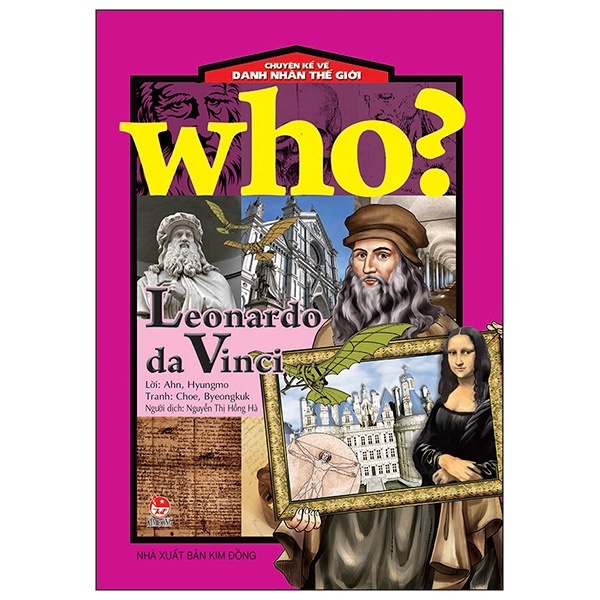 Sách - Who? Chuyện Kể Về Danh Nhân Thế Giới: Leonardo Da Vinci