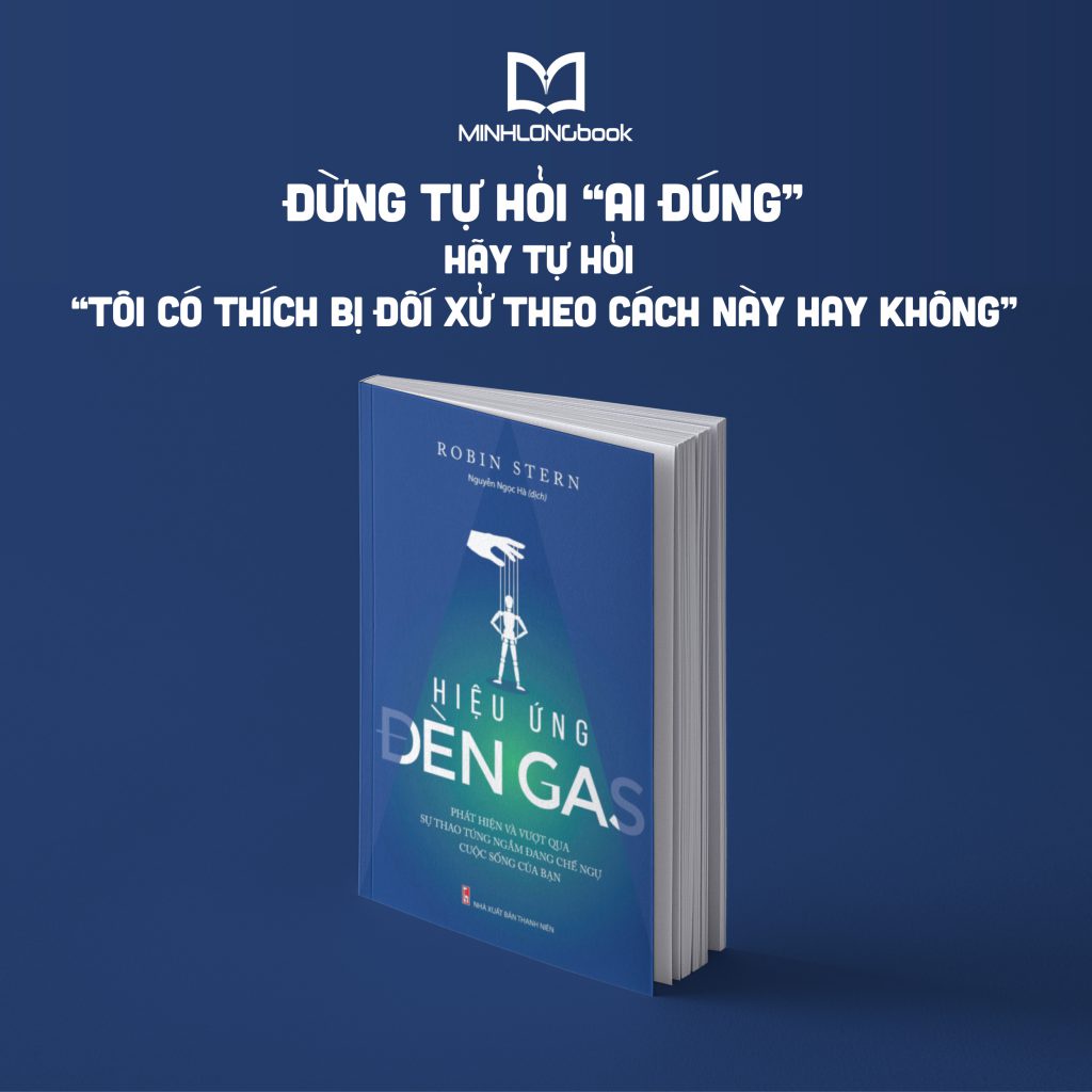 Sách : Sách: Hiệu Ứng Đèn Gas - Giải Mã Hiệu Ứng Tâm Lý Gaslighting