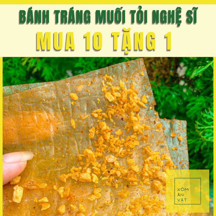 COMBO 10 BỊCH BÁNH TRÁNG MUỐI TỎI NGHỆ SĨ CHÍNH GỐC, GIÁ TẬN XƯỞNG