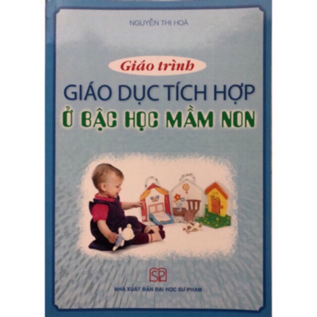Sách - Giáo trình Giáo dục tích hợp ở bậc học mầm non
