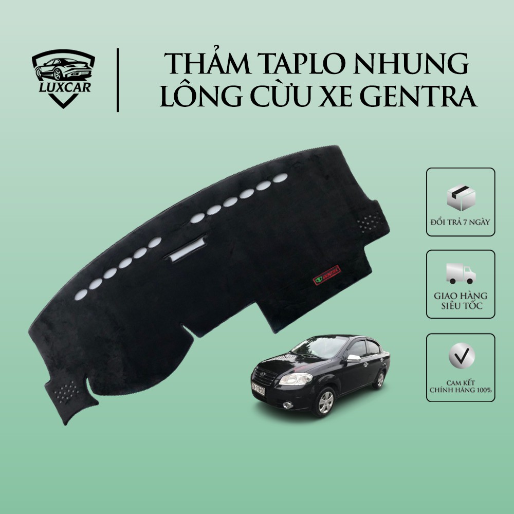 Thảm taplo nhung lông cừu LUXCAR xe GENTRA 2008-2019 | Đế cao su cao cấp chống nóng,chống trượt