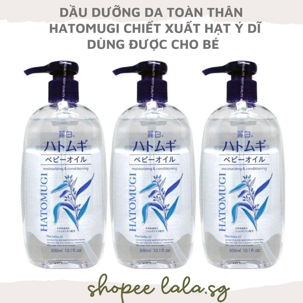 Dầu dưỡng da toàn thân Hatomugi chiết xuất hạt ý dĩ 300ml dùng được cho bé