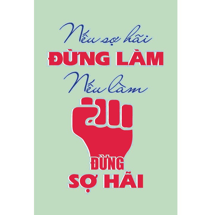 Tranh Treo Tường 40x60 Nếu Sợ Hãi Đừng Làm Nếu Làm Đừng Sợ Hãi - Newshop - NS09