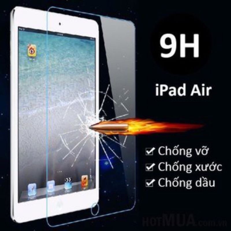 KÍNH CƯỜNG LỰC IPAD 2 3 4, AIR1, AIR2; PRO9.7; PRO 10.2' 10.5; MINI1,2,3,4