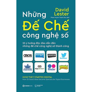 Sách: những đế chế công nghệ số - tác giả carol tice , david lester