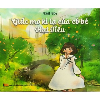 Sách Giấc Mơ Kì Lạ Của Cô Bé Hạt Tiêu