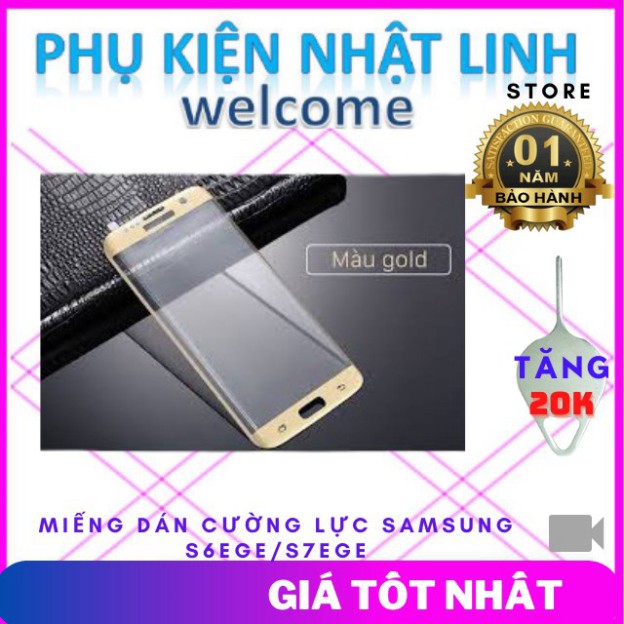 Miếng dán cường lực samsung s6ege/s7ege-Phụ Kiện Nhật Linh FRRE SHIP