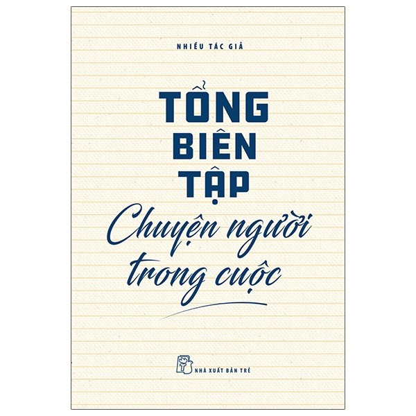 Sách - Tổng Biên Tập - Chuyện Người Trong Cuộc - 8934974174165