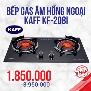 Bếp gas âm hồng ngoại KAFF KF-208I/206I chính hãng