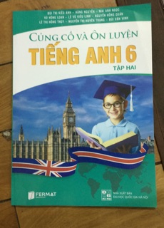 Củng Cố Và Ôn luyện Tiếng Anh 6 (Tập 1-2)