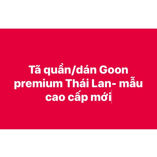 Tách lẻ tã dán/ quần Goon Premium cao cấp Thái Lan: Nb5-S5-M5-L5..