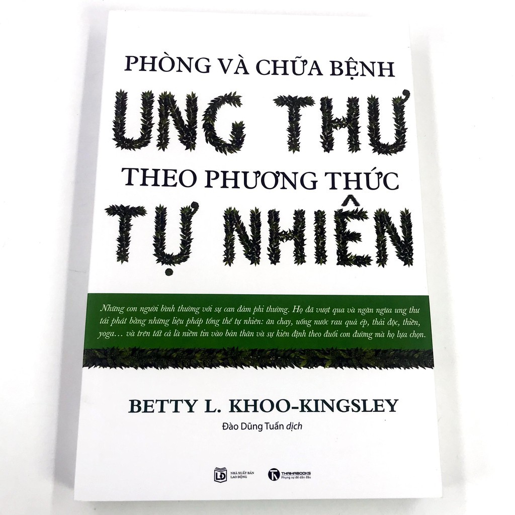 Sách - Phòng Và Chữa Bệnh Ung Thư Theo Phương Pháp Tự Nhiên - Betty L Khoo-Kingsley