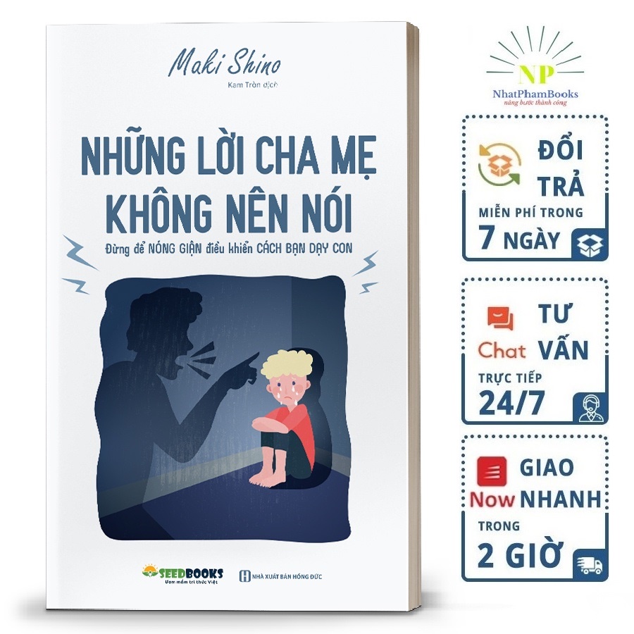 BIZBOOKS - Sách Những lời cha mẹ không nên nói: Đừng để Nóng Giận điều khiển Cách Bạn Dạy Con Tặng Kèm Bookmark