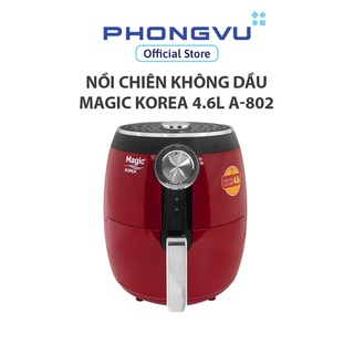 Nồi chiên không dầu Magic Korea 4.6L A-802 - Bảo hành 12 tháng