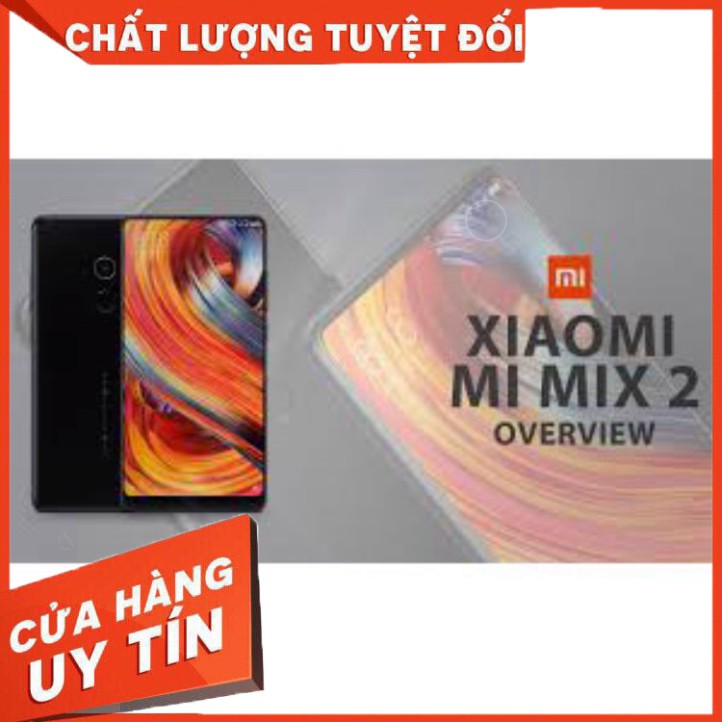 [ SIÊU GIẢM GIÁ  ]  Điện thoại Xiaomi Mi Mix 2 2sim ram 6G/128G mới, Có Tiếng Việt SHIP TOÀN QUỐC