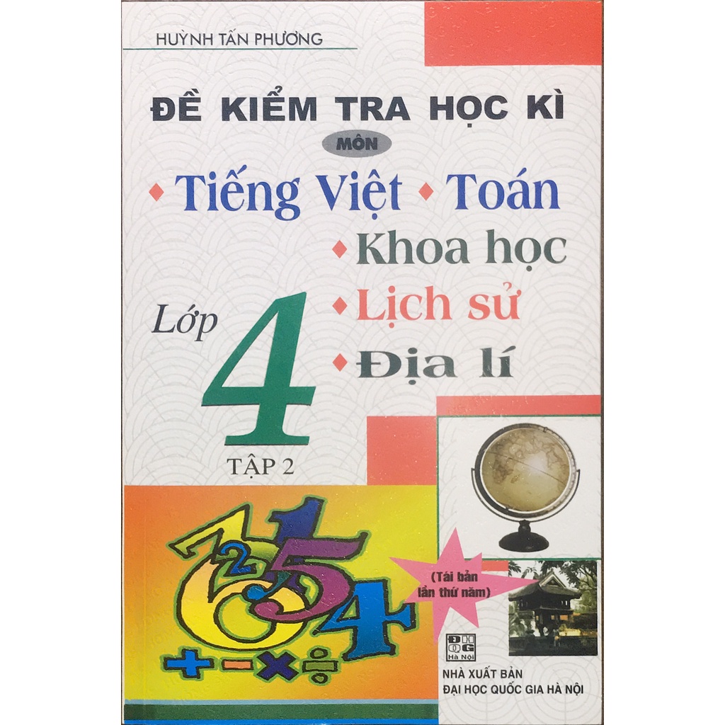 Sách - Đề Kiểm tra học kì môn Tiếng Việt - Toán - KH - LS - ĐL 4 - T2 (HA43)