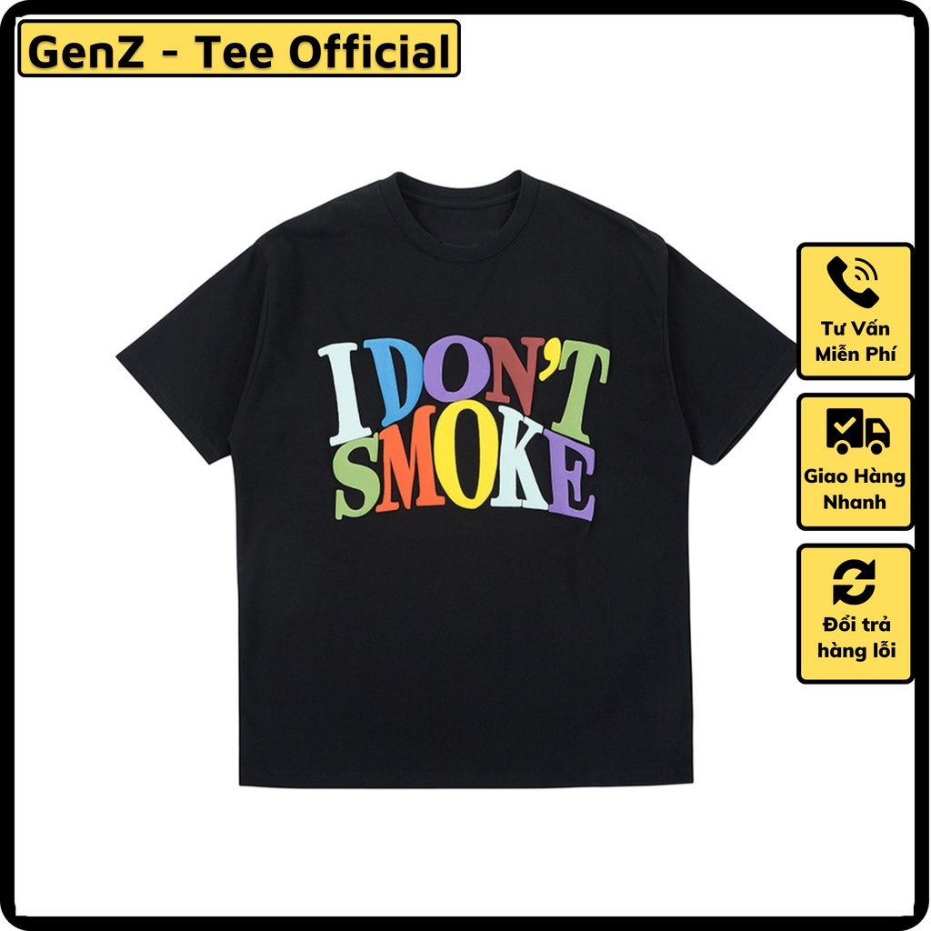 Áo chữ I DON'T SMOKE mặc phong cách trẻ trung, vải cao cấp nam nữ mặc form cực đẹp