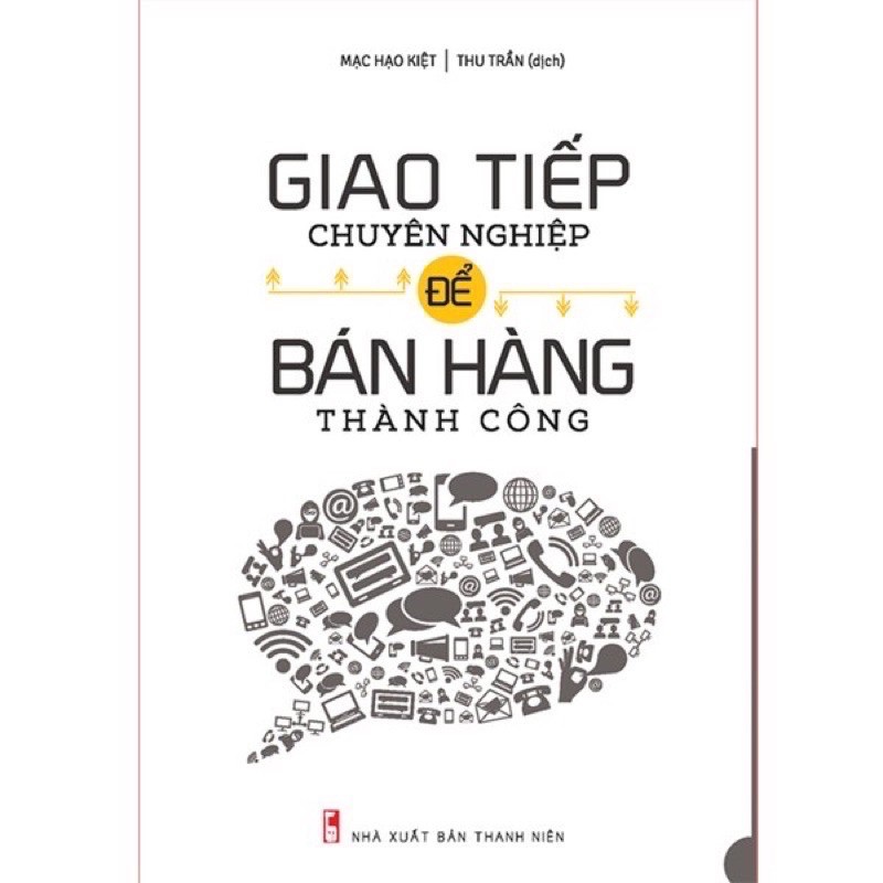 Sách.__.Giao Tiếp Chuyên Nghiệp Để Bán Hàng Thành Công