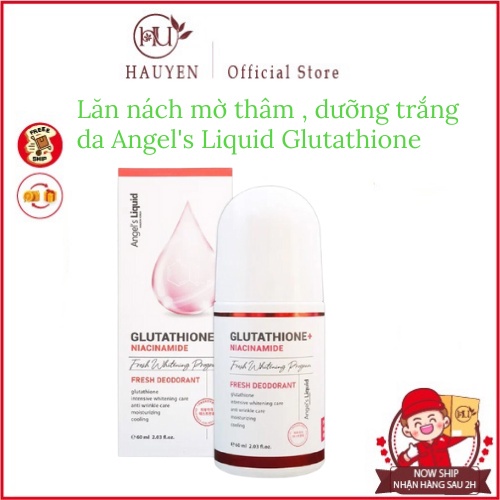 Lăn nách mờ thâm, dưỡng trắng da Angel's Liquid Glutathione plus Niacinamide Fresh Deodorant 60ml [ CHÍNH - HÃNG ]
