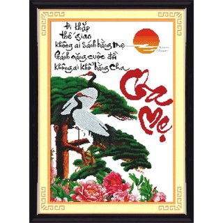 Tranh thêu chữ thập Đi khắp thế gian không ai sánh bằng Cha Mẹ -Hạc Tùng < 51315 > chưa thêu