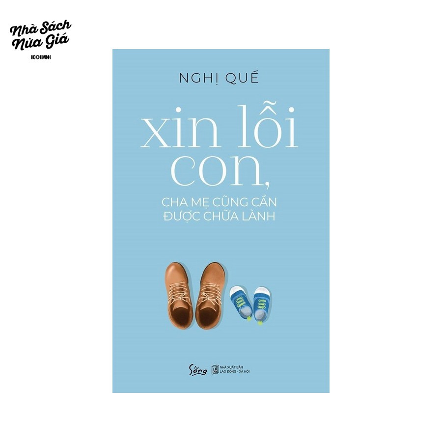 Sách - Xin lỗi con, cha mẹ cũng cần được chữa lành