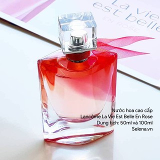 [CHÍNH HÃNG] Nước hoa cao cấp Lancôme La Vie Est Belle En Rose 50ml 100ml