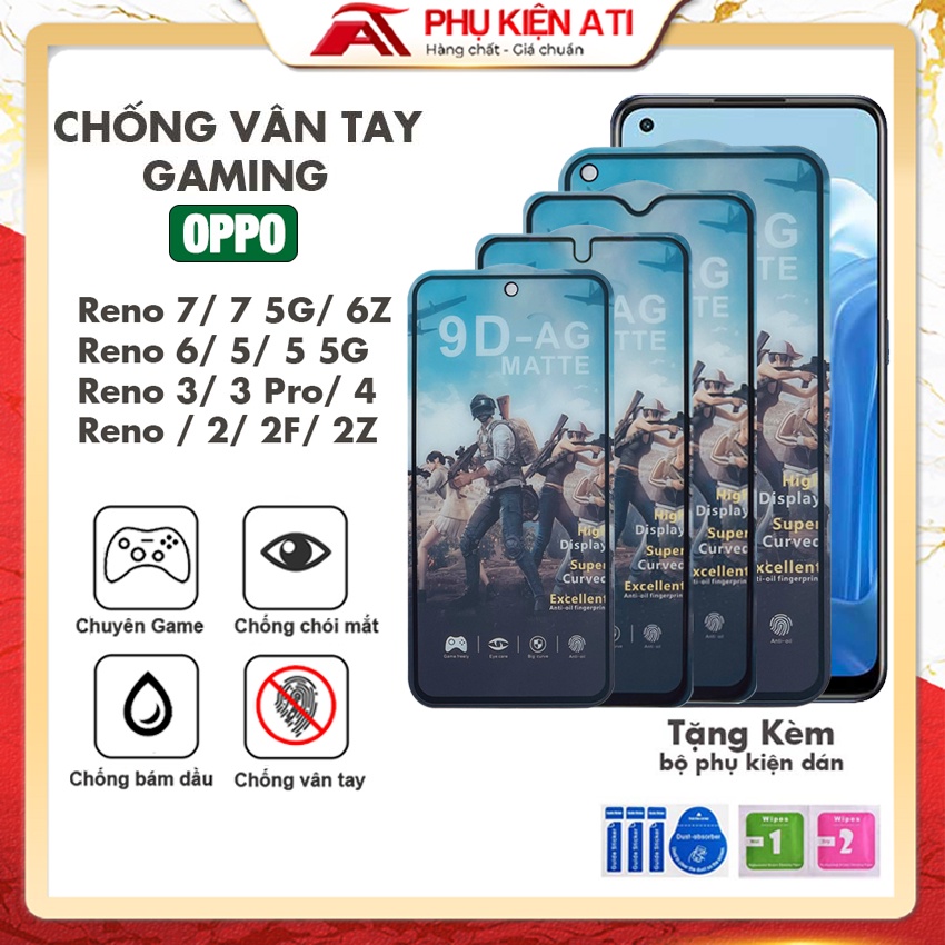 [GAMING] Kính cường lực Oppo Reno 8 8z, 7 Reno 6, 6z Reno 5 Reno 4 Reno 3 Reno  Chống vân tay Siêu mượt chơi game,nhám