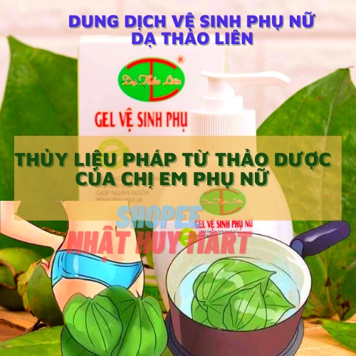 Dung dịch vệ sinh phụ nữ, gel vệ sinh phụ nữ Dạ Thảo Liên