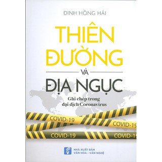 Thiên Đường Và Địa Ngục - Ghi Chép Trong Đại Dịch Coronavirus