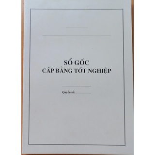 Sổ gốc cấp bằng tốt nghiệp (2 cuốn) theo thông tư 10/2017/TT-BLĐTBXH