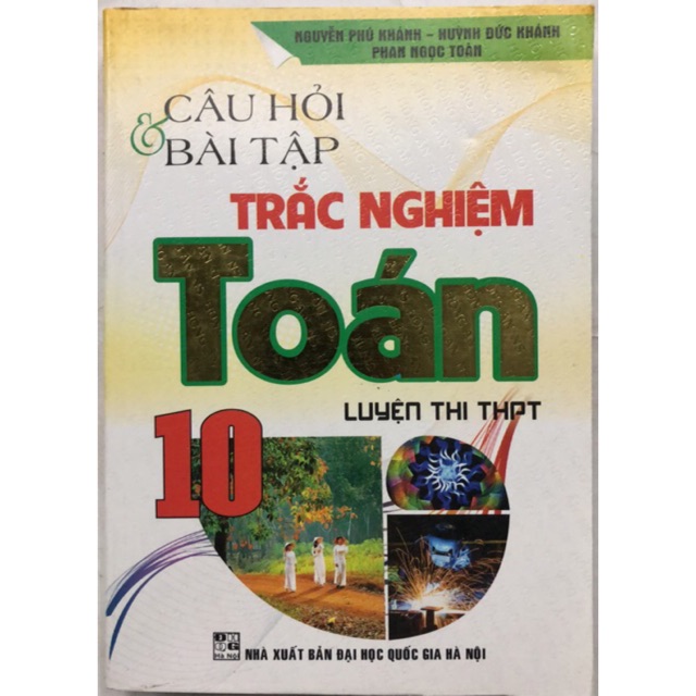 Sách - Câu hỏi và Bài tập Trắc nghiệm Toàn 10 Luyện thi THPT